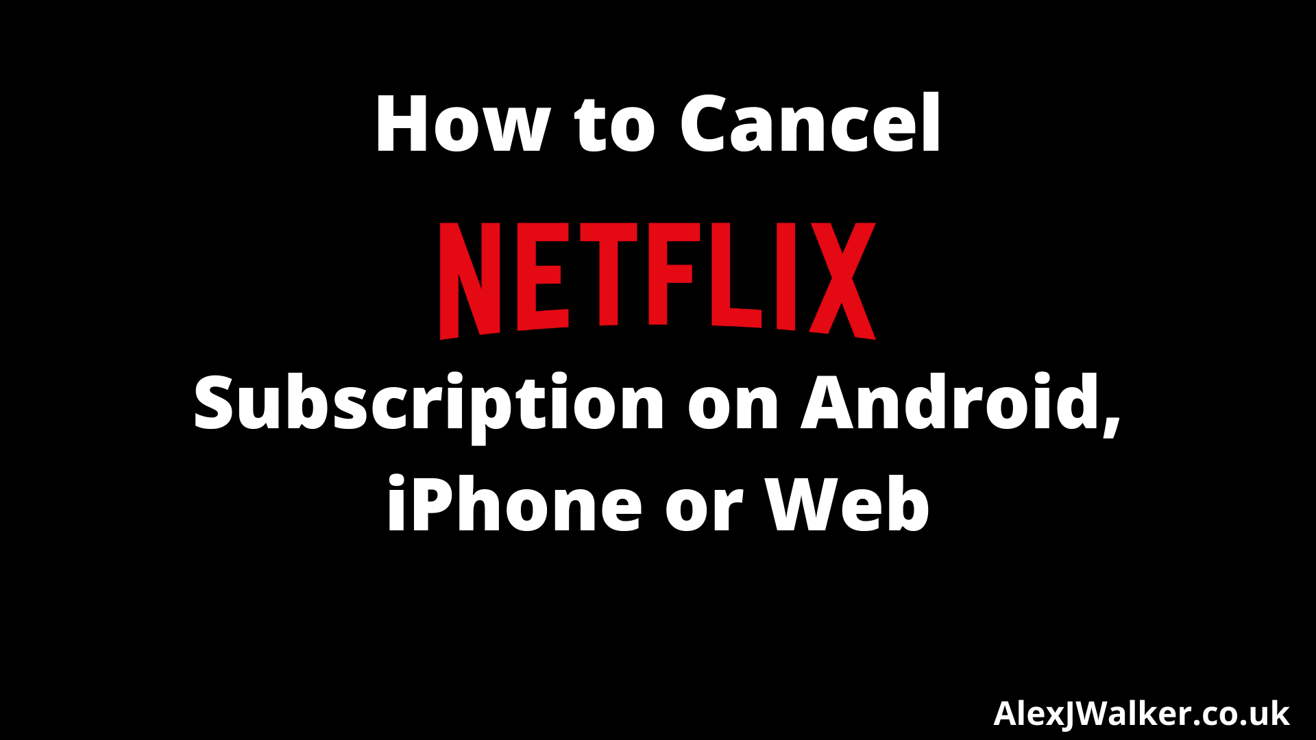 How to Unsubscribe from Netflix Account on Android, iPhone, and Web