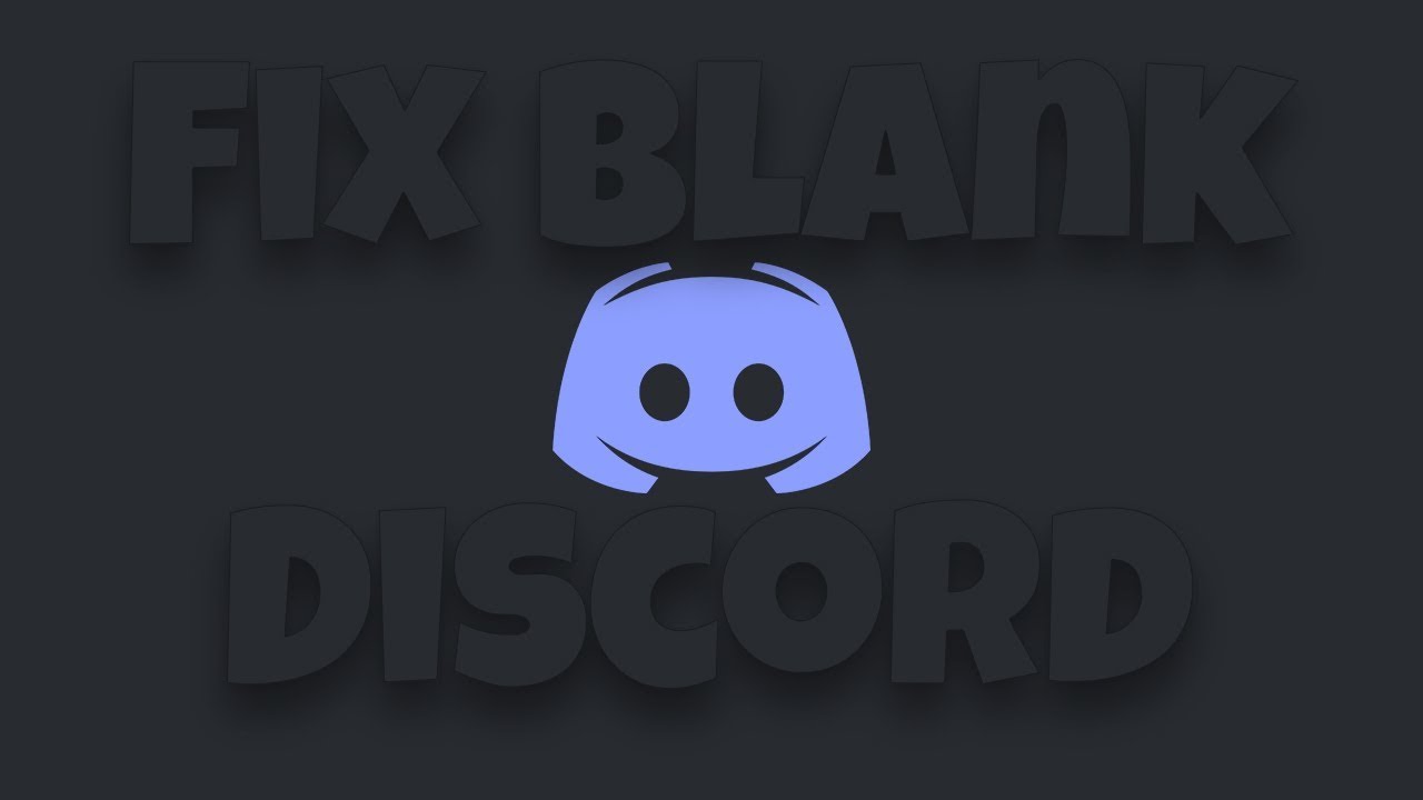 Why won't Discord Load – Fix Discord Blank Grey Screen